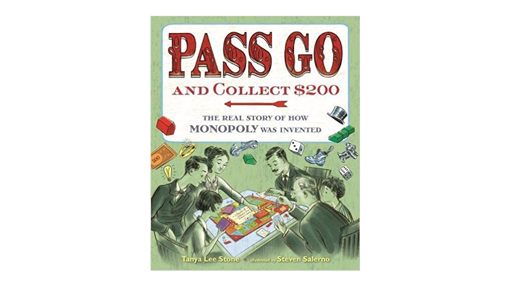 Pass Go and Collect $200: The Real Story of How Monopoly was Invented
